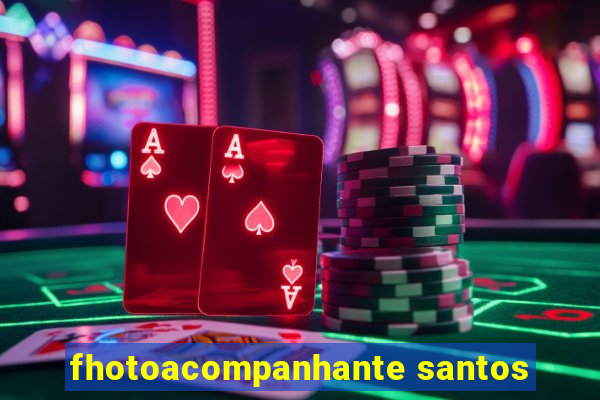 fhotoacompanhante santos